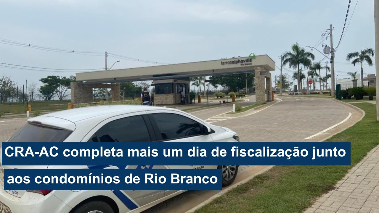 You are currently viewing CRA-AC completa mais um dia de fiscalização junto aos condomínios de Rio Branco