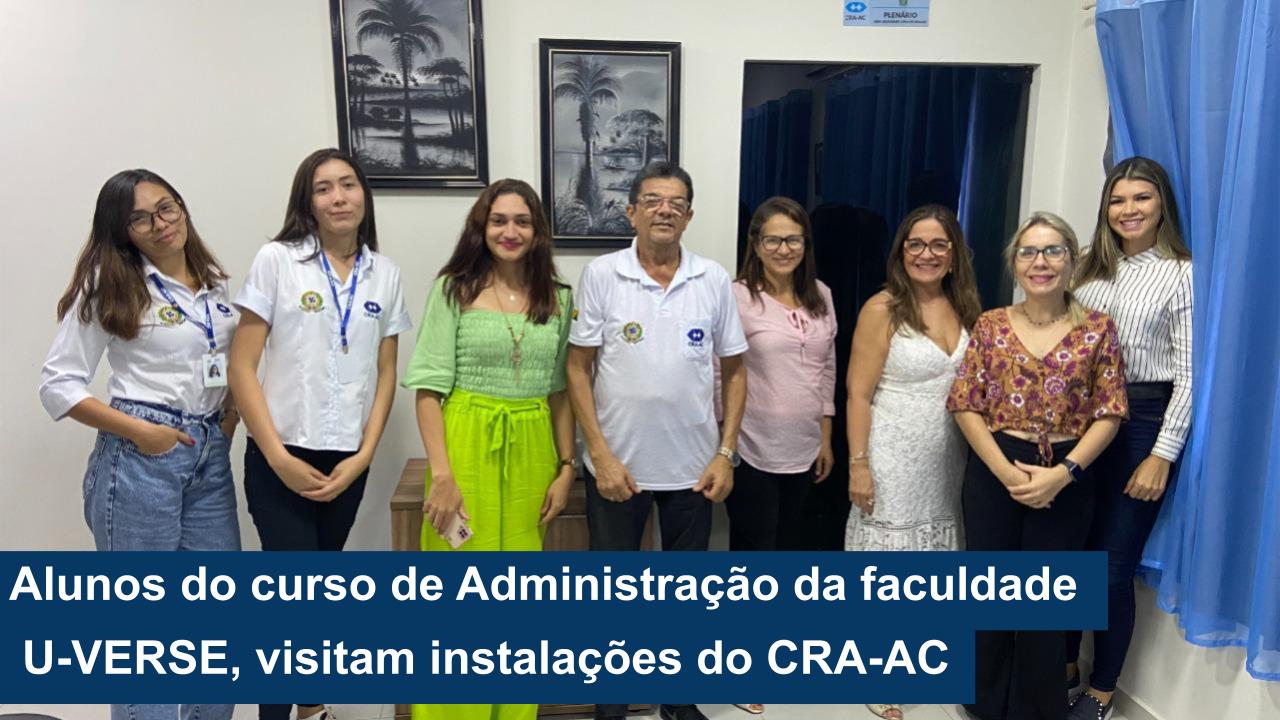 Você está visualizando atualmente Alunos do curso de Administração da faculdade U-VERSE, visitam instalações do CRA-AC