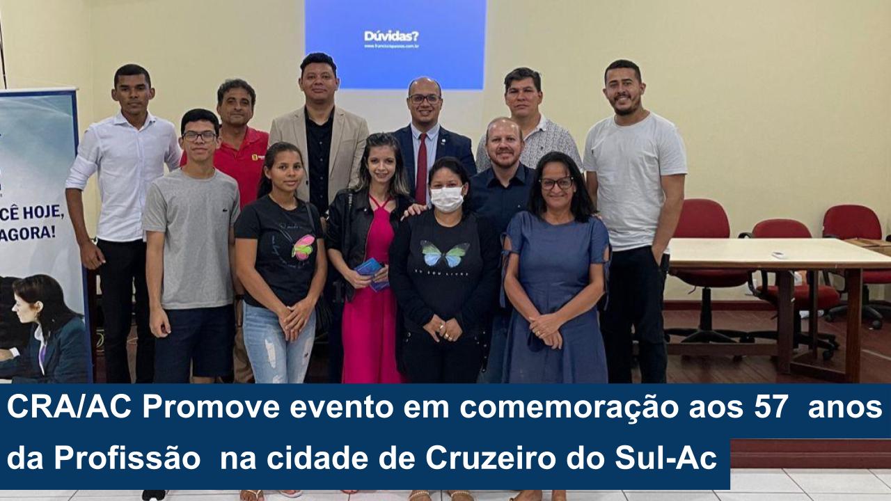 Read more about the article CRA/AC Promove evento em comemoração aos 57 anos da Profissão de Administração no Brasil, na cidade de Cruzeiro do Sul-Ac