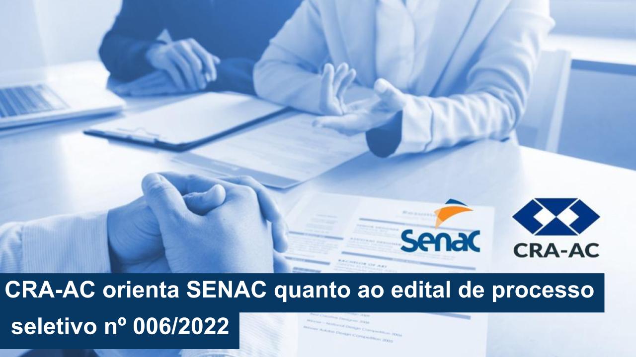 Read more about the article CRA-AC orienta SENAC quanto ao edital de processo seletivo nº 006/2022