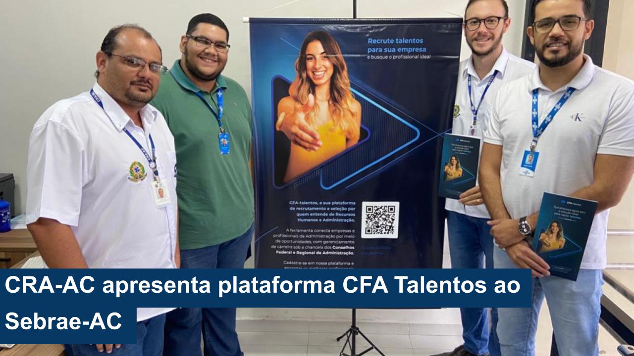 Read more about the article CRA-AC apresenta plataforma CFA Talentos ao Sebrae-AC
