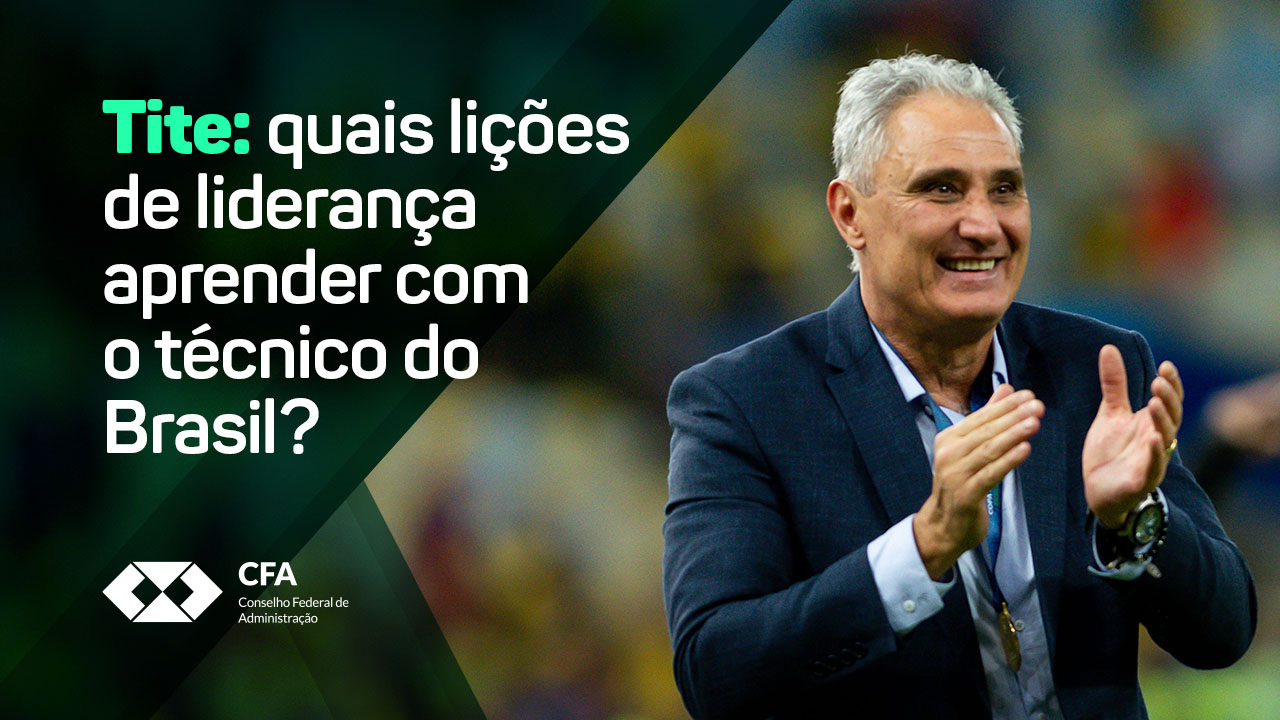 Você está visualizando atualmente Tite: quais lições de liderança aprender com o técnico do Brasil?