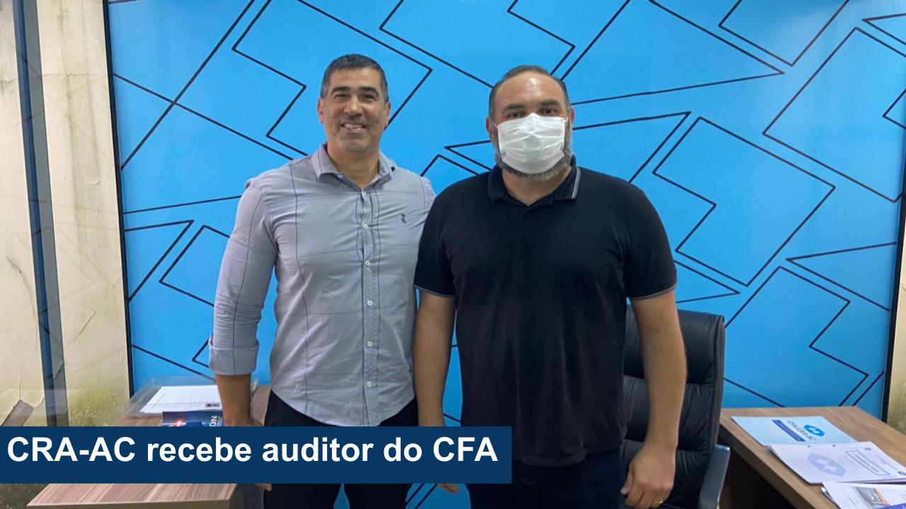 Você está visualizando atualmente CRA-AC recebe auditor do CFA